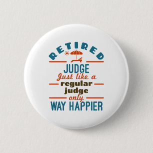 Badge Rond 5 Cm Juge à la retraite Juge à la retraite beaucoup p