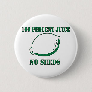 Badge Rond 5 Cm Jus aucunes graines