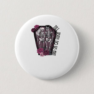 Badge Rond 5 Cm Jusqu'À Ce Que La Mort Nous Part, Idée Costume