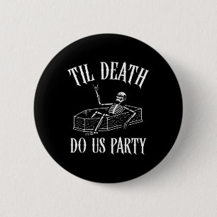 Badge Rond 5 Cm Jusqu'à la mort Fêtons-nous Squelette Halloween ma