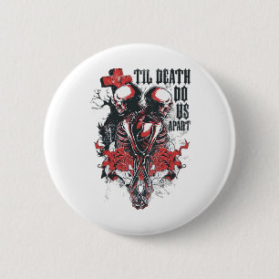 Badge Rond 5 Cm Jusqu'À La Mort, Ne Sommes-Nous Plus Classiques ?