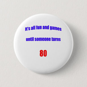 Badge Rond 5 Cm Jusqu'à quelqu'un tourne 80