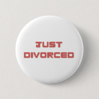 Badge Rond 5 Cm Juste divorcé