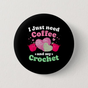 Badge Rond 5 Cm Juste Me Verser Mon Café Me Main Mon Crochet Femme
