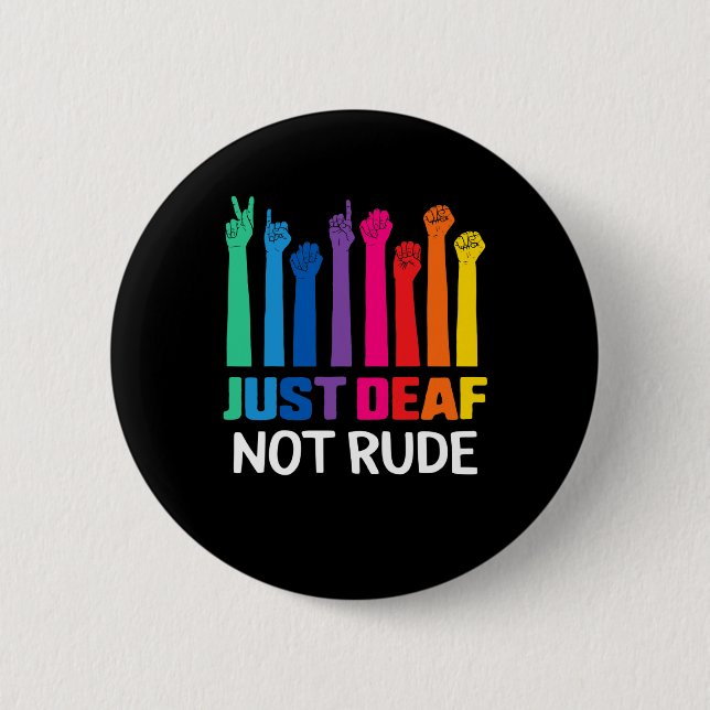 Badge Rond 5 Cm Juste Sourd Pas Rude Sourde Sensibilisation Ruban  (Devant)