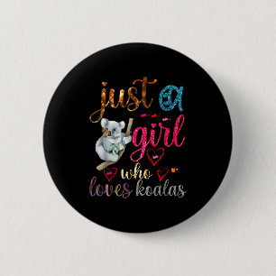Badge Rond 5 Cm Juste une fille qui aime Koala Bear Papa Maman Gar