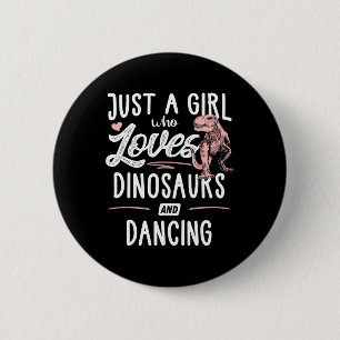 Badge Rond 5 Cm Juste Une Fille Qui Aime Les Dinosaures Et La Dans