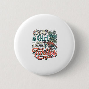 Badge Rond 5 Cm Juste une fille qui aime les tortues modèle de t-s