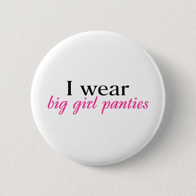 Badge Rond 5 Cm J'utilise de grandes culottes de fille (Devant)