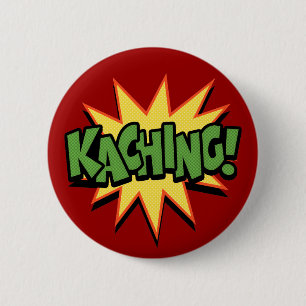 Badge Rond 5 Cm Kaching !
