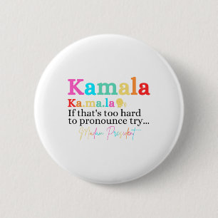 Badge Rond 5 Cm Kamala Si c'est trop difficile de proclamer ça Ess