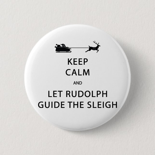 Badge Rond 5 Cm Keep Calm Let Rudolph Guide Sleigh (Devant)