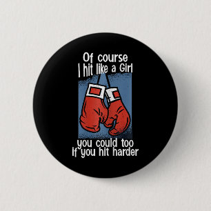 Badge Rond 5 Cm Kickboxing Bien sûr, je frappe comme une fille, vo