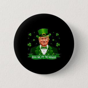 Badge Rond 5 Cm Kiss Me Funny Trump 2024 Patrick Day Patriotic Tak
