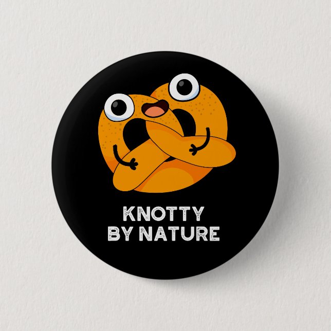 Badge Rond 5 Cm Knoty By Nature Funny Pretzel Pun Dark BG (Devant)
