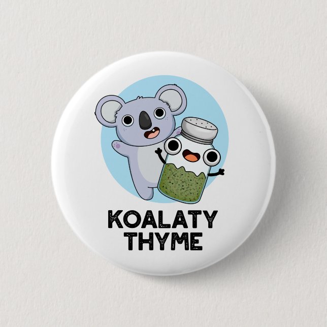 Badge Rond 5 Cm Koala-ty Thyme Funny Koala Thyme Pun (Devant)