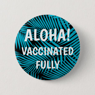 Badge Rond 5 Cm Kona Palms Hawaiian Leaf Aloha Vacciné