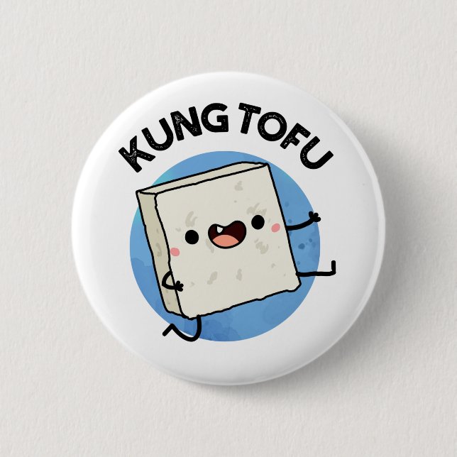 Badge Rond 5 Cm Kung Tofu Funny Kungfu Tofu Pun (Devant)