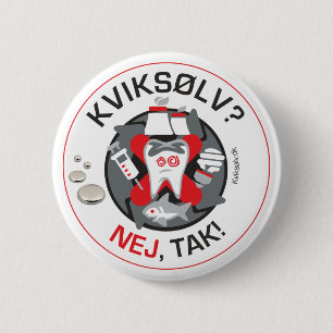 Badge Rond 5 Cm "Kviksølv ? Nej, tak !" goupille/bouton