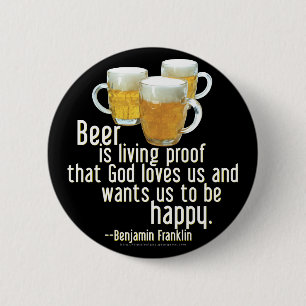 Badge Rond 5 Cm La bière est la preuve (Franklin)