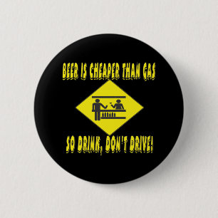 Badge Rond 5 Cm La bière est meilleur marché que le gaz