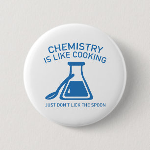Badge Rond 5 Cm La chimie est comme la Cuisine