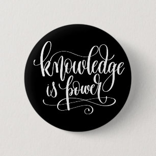Badge Rond 5 Cm La connaissance est puissance