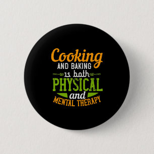 Badge Rond 5 Cm La cuisine Et La Cuisine Sont À La Fois Physique E