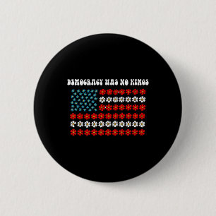 Badge Rond 5 Cm La démocratie n'a pas de roi L'Amérique Drapeau De
