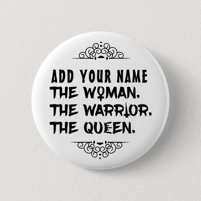 Badge Rond 5 Cm La femme guerrière, la reine (Devant)