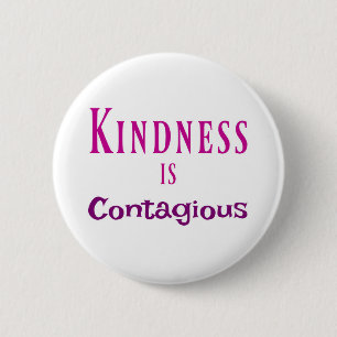 Badge Rond 5 Cm La gentillesse est bouton contagieux