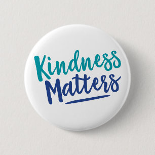 Badge Rond 5 Cm La Gentillesse Est Importante.
