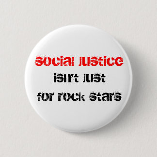 Badge Rond 5 Cm la justice sociale n'est pas simplement pour des