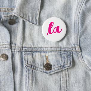 Badge Rond 5 Cm , la Kamala virgule prononcer texte rose chaud
