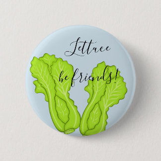 Badge Rond 5 Cm La laitue soit des amis !  Pin d'amitié