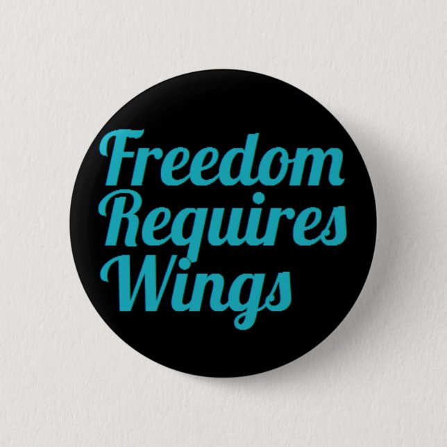 Badge Rond 5 Cm La liberté exige l'insigne des ailes (Devant)