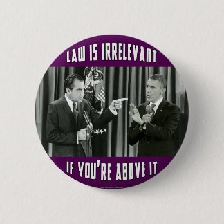 Badge Rond 5 Cm La loi est inutile - si vous êtes au-dessus de