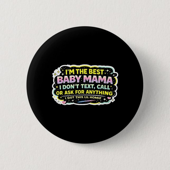 Badge Rond 5 Cm La Maman du Bébé Ne Texte Pas, N'appelle Pas Et Ne (Devant)