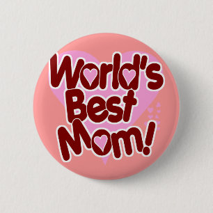 Badge Rond 5 Cm La MEILLEURE maman du monde !