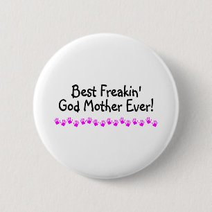 Badge Rond 5 Cm La meilleure mère de Dieu de Freakin jamais