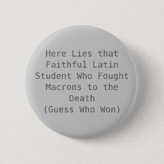 Badge Rond 5 Cm La mort de macron