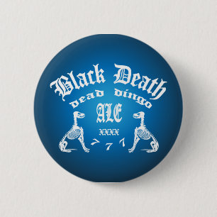 Badge Rond 5 Cm La mort noire 777 - bière anglaise morte de dingo