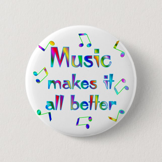 Badge Rond 5 Cm La musique le rend meilleur (Devant)
