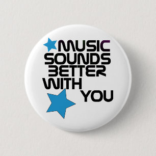 Badge Rond 5 Cm La musique semble meilleure avec vous