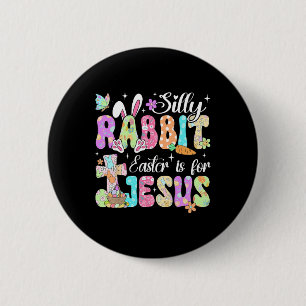 Badge Rond 5 Cm La Pâque Du Lapin Silencieux Est Pour Jésus Mignon