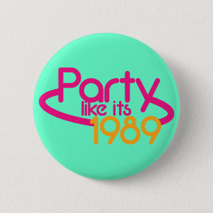 Badge Rond 5 Cm La PARTIE comme elle est 1989
