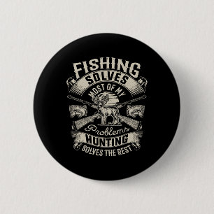 Badge Rond 5 Cm La pêche résout la plupart de mes problèmes T Shir