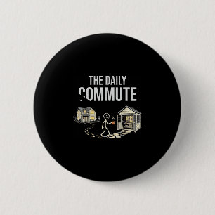Badge Rond 5 Cm La plaisanterie quotidienne du travailleur du bois
