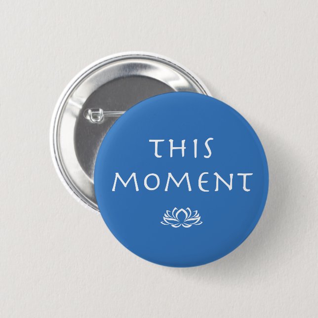 Badge Rond 5 Cm La Pleine Esprit Dit - Ce Moment (Devant & derrière)