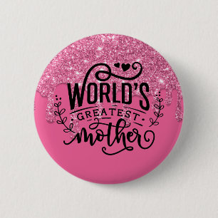 Badge Rond 5 Cm La plus grande mère du monde